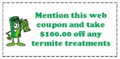 Mention this coupon and take $100.00 off any termite treatment!